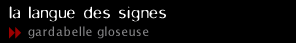 La langue des signes